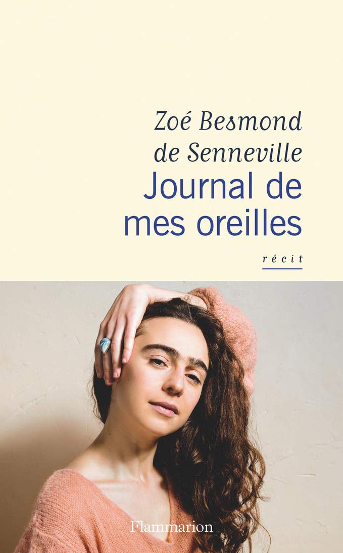 Le Journal de mes oreilles - Zoé Besmond de Senneville